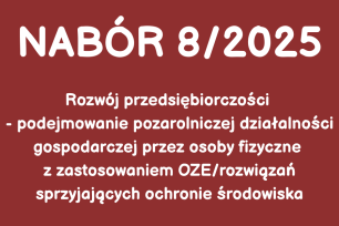 Nabór 8/2025 podejmowanie działalności gospodarczej przez osoby fizyczne z zastosowaniem OZE/rozwiązań sprzyjających ochronie środowiska