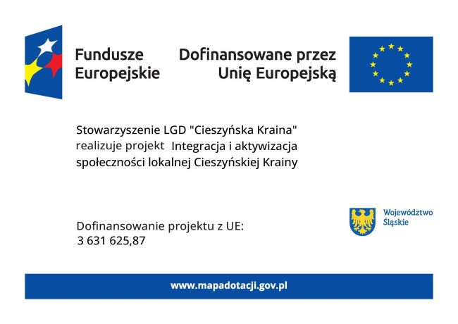 tablica informacja o projekcie pn. Integracja i aktywizacja społeczności lolanej Cieszyńskiej Krainy